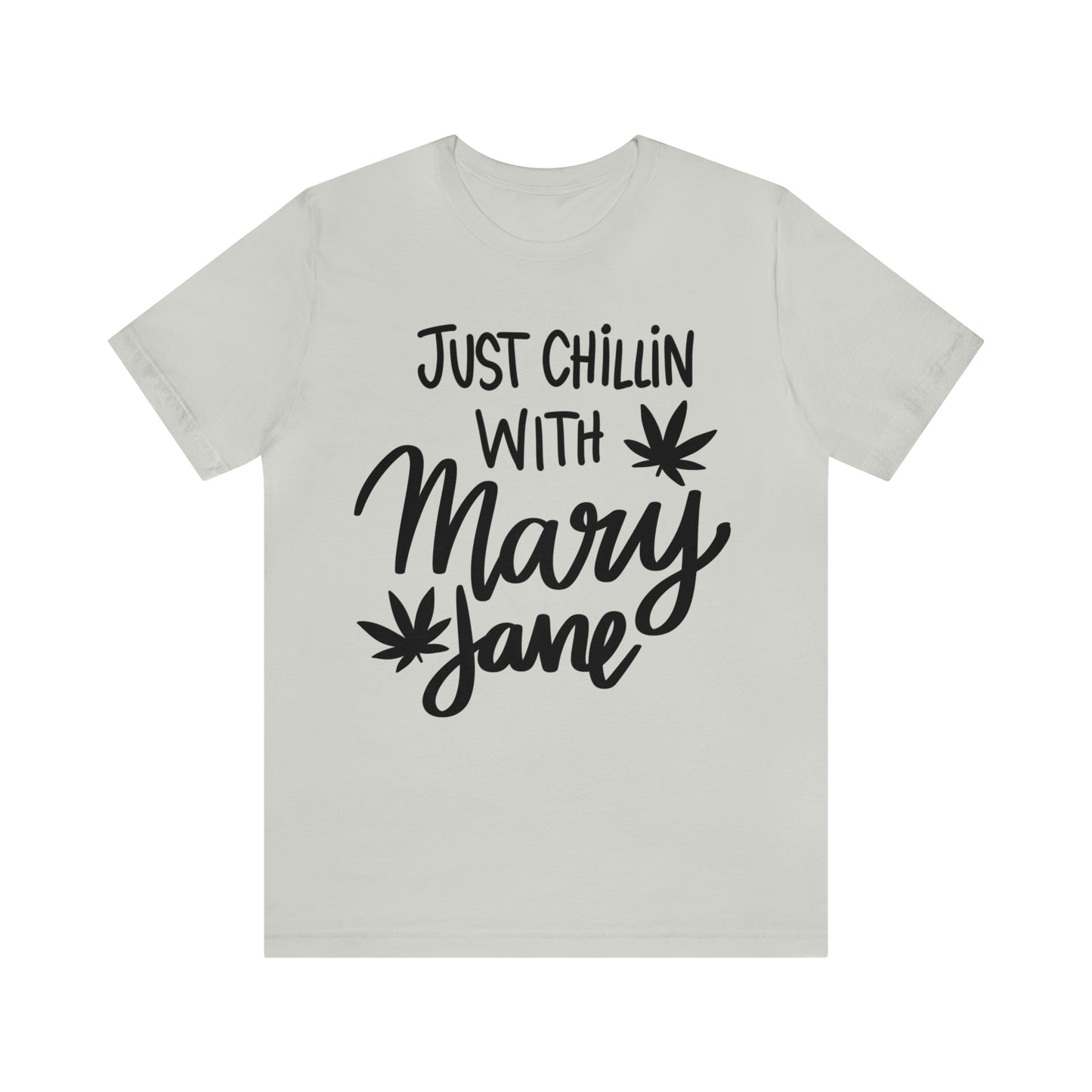 Just Chilin With Mary Jane Short Sleeve Tee