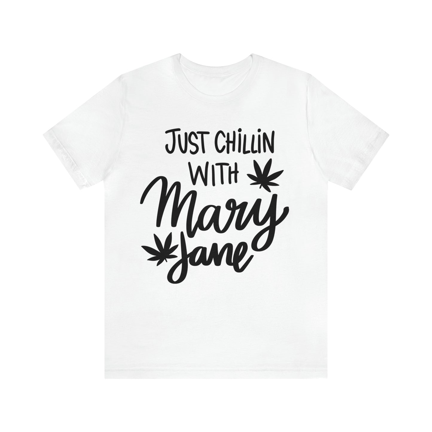 Just Chilin With Mary Jane Short Sleeve Tee