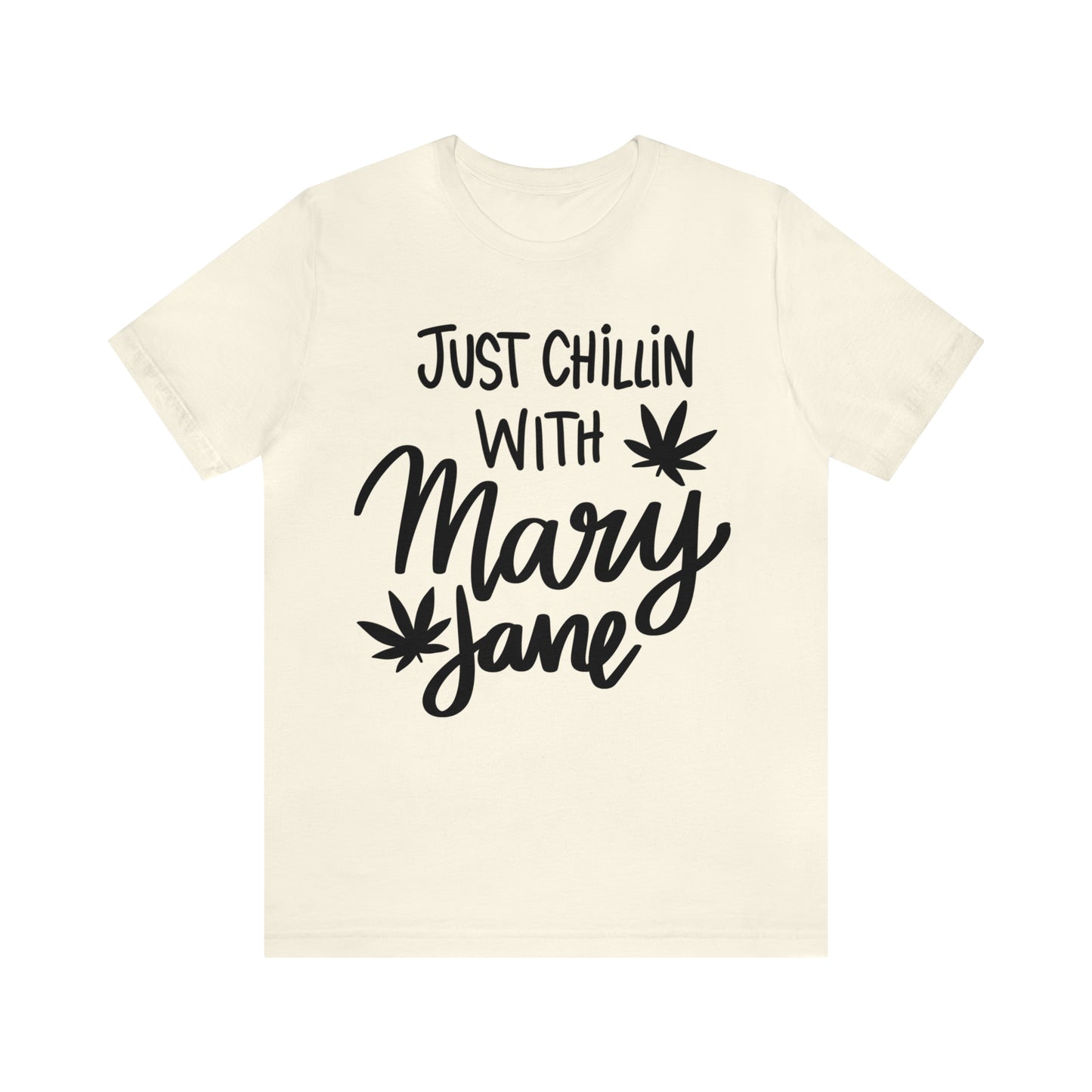 Just Chilin With Mary Jane Short Sleeve Tee